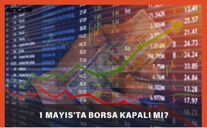 1 Mayıs'ta Borsa Kapalı Mı, Açık Mı, Çalışıyor Mu? 2025