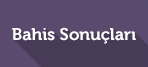 ahis Sonuçları - Canlı Bahis Sonucu