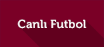 Canlı Futbol Maçları - Canlı Futbol Sonuçları