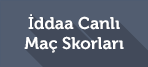 İddaa Canlı Maç Skorları