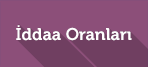 İddaa oranları - Bahisler - Bülten
