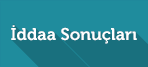 İddaa Sonuçları - Dünkü ve Bugünkü İddaa Sonuçları