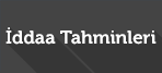 İddaa Tahminleri - İddaa Yorumları - İddaa Analizleri
