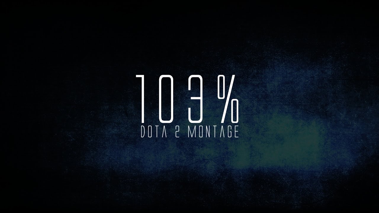 Dota 2 - 103% (Pro player montage) Galerisi